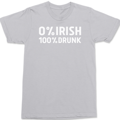 0% Irish 100% Drunk T-Shirt SILVER