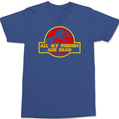 All My Friends Are Dead T-Shirt BLUE