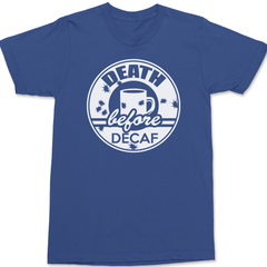 Death Before Decaf T-Shirt BLUE