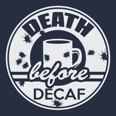 Death Before Decaf T-Shirt NAVY