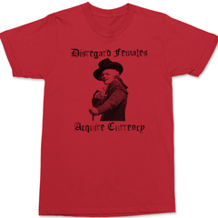 Disregard Females Acquire Currency T-Shirt RED