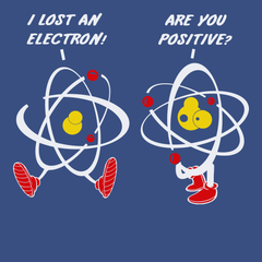 I Lost An Electron Are You Positive T-Shirt BLUE