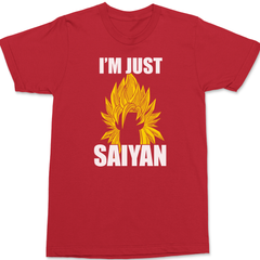 Im Just Saiyin T-Shirt RED