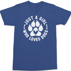 Just A Girl Who Loves Dogs T-Shirt BLUE