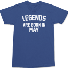 Legends Are Born In May T-Shirt BLUE