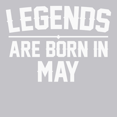 Legends Are Born In May T-Shirt SILVER