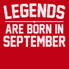 Legends Are Born In September T-Shirt RED