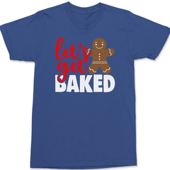 Lets Get Baked T-Shirt BLUE