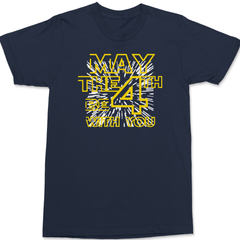 May The 4TH Be With You T-Shirt T-Shirt Navy