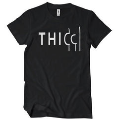 T H I C C T-Shirt - Textual Tees