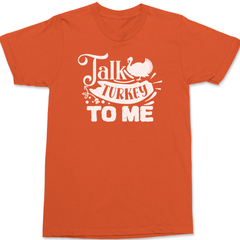 Talk Turkey To Me T-Shirt ORANGE
