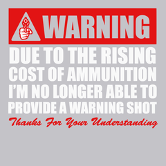 Warning No Longer Able To Provide A Warning Shot T-Shirt SILVER