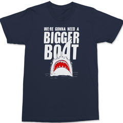 We're Gonna Need A Bigger Boat T-Shirt Navy