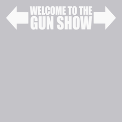 Welcome To The Gun Show T-Shirt SILVER