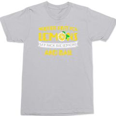 When Life Gives You Lemons T-Shirt SILVER
