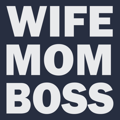 Wife Mom Boss T-Shirt NAVY
