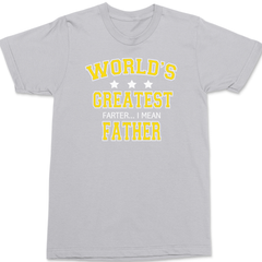 Worlds Greatest Farter I Mean Father T-Shirt SILVER