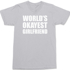 Worlds Okayest Girlfriend T-Shirt SILVER