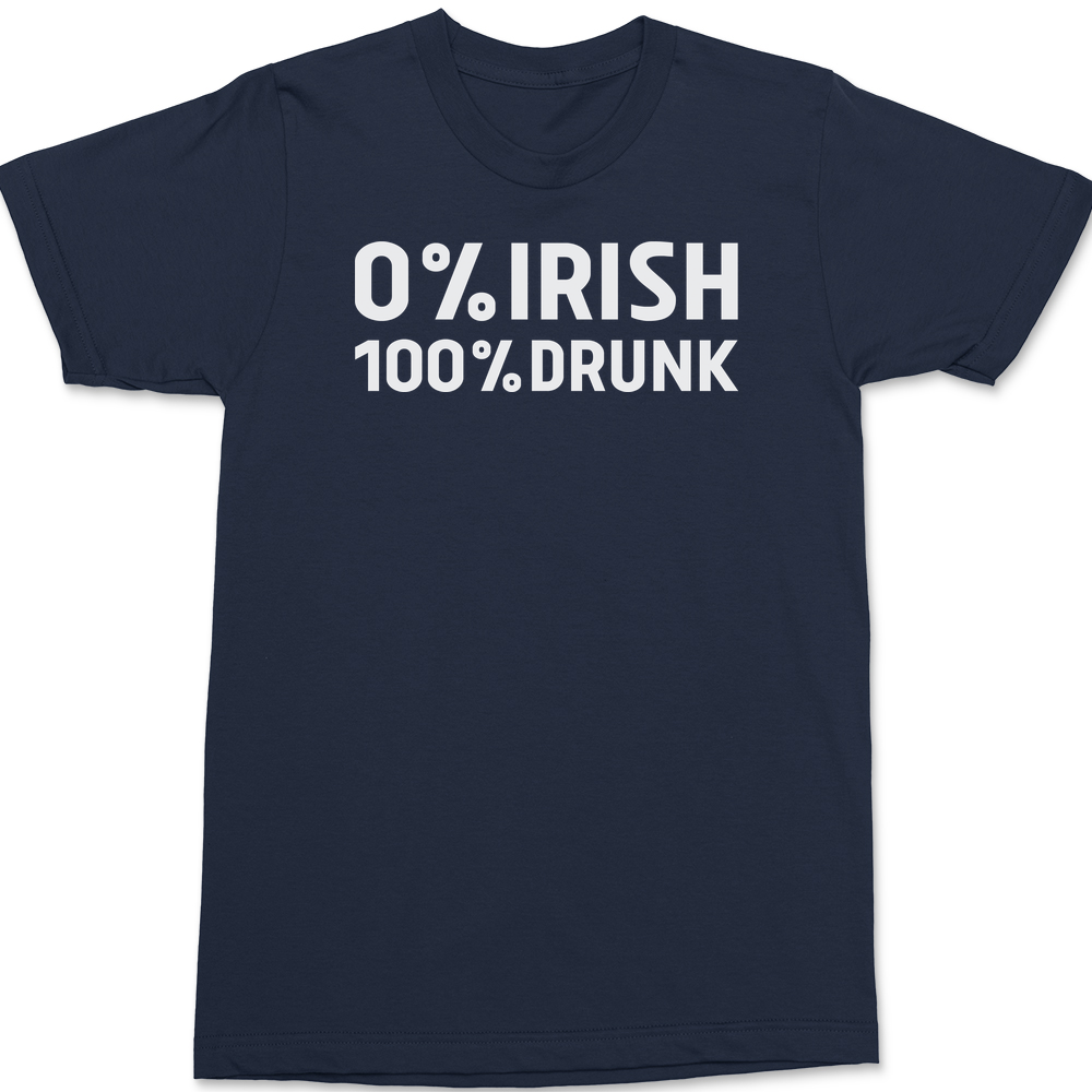 0% Irish 100% Drunk T-Shirt Navy