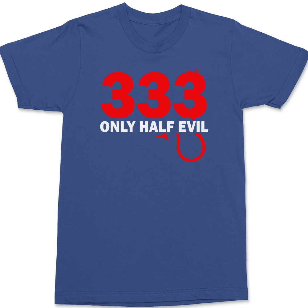 333 Only Half Evil T-Shirt BLUE