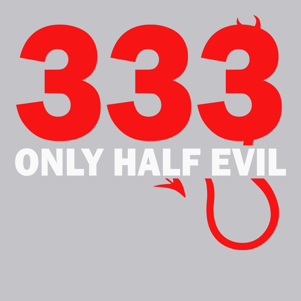 333 Only Half Evil T-Shirt SILVER