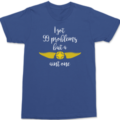 99 Problems But A Snitch Aint One T-Shirt BLUE