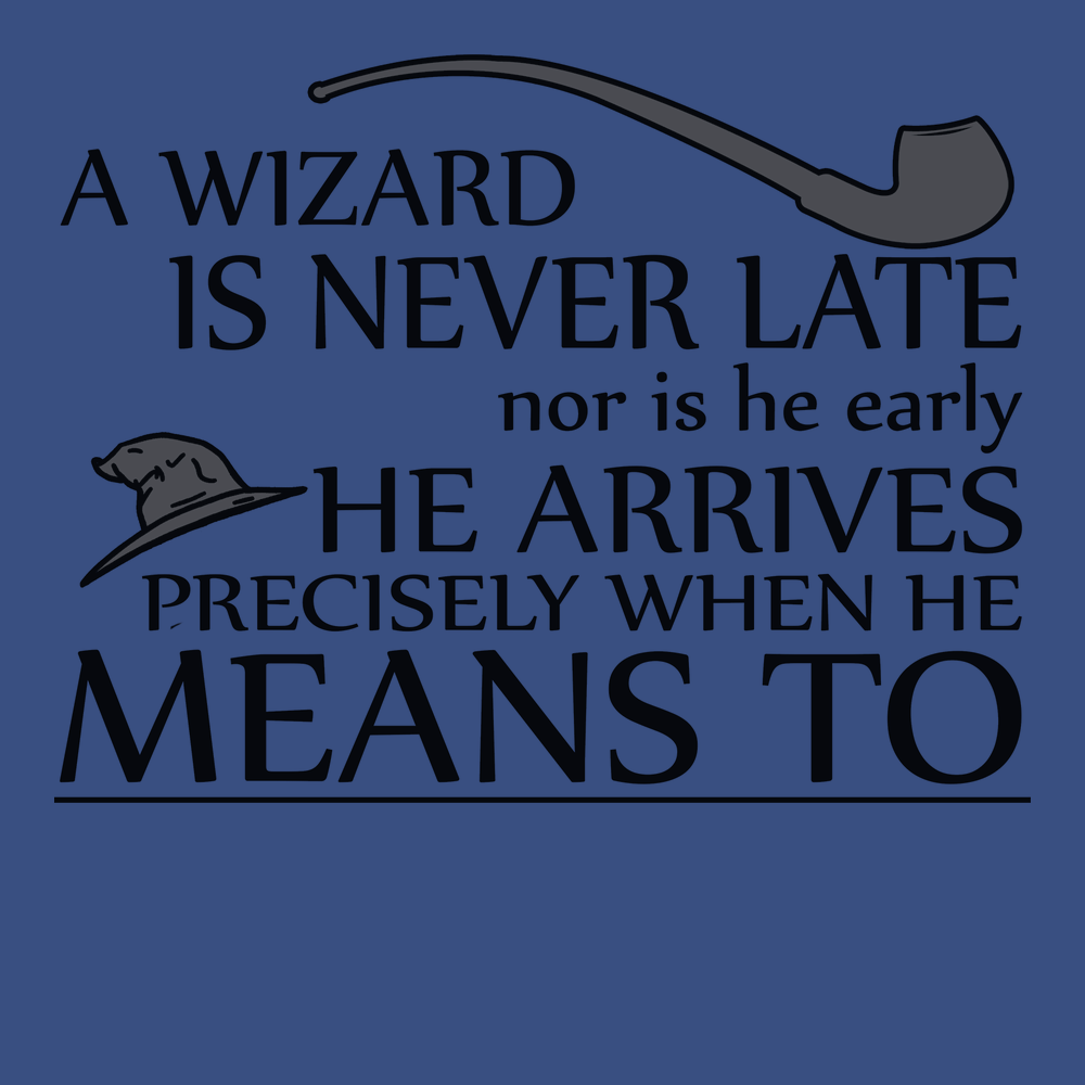 A Wizard Is Never Late T-Shirt BLUE