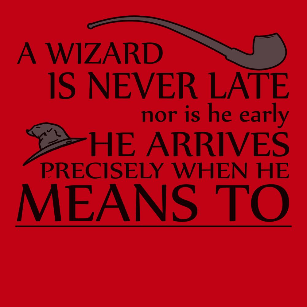 A Wizard Is Never Late T-Shirt RED