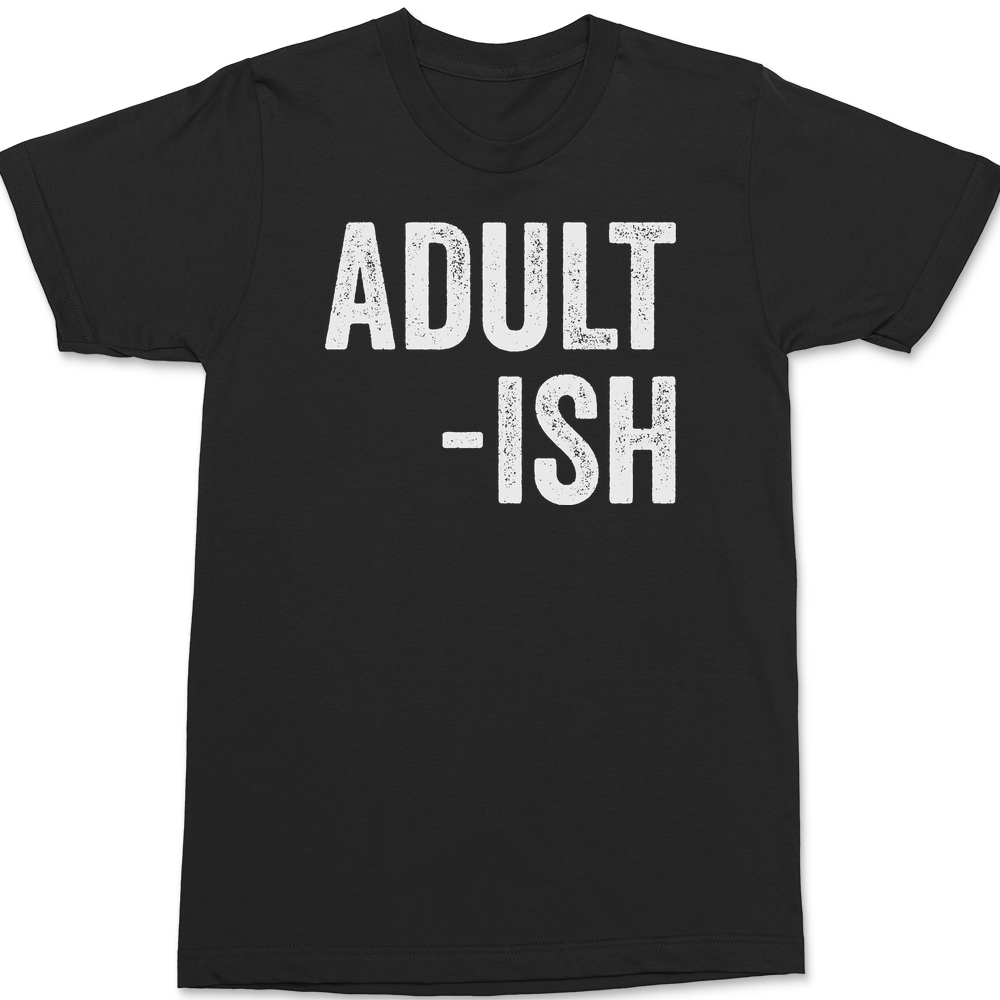 Adult-ish T-Shirt BLACK