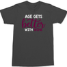 Age Gets Better With Wine T-Shirt CHARCOAL