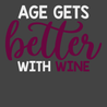 Age Gets Better With Wine T-Shirt CHARCOAL