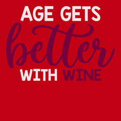 Age Gets Better With Wine T-Shirt RED