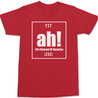 Ah The Element of Surprise T-Shirt RED