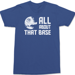 All About That Base T-Shirt BLUE