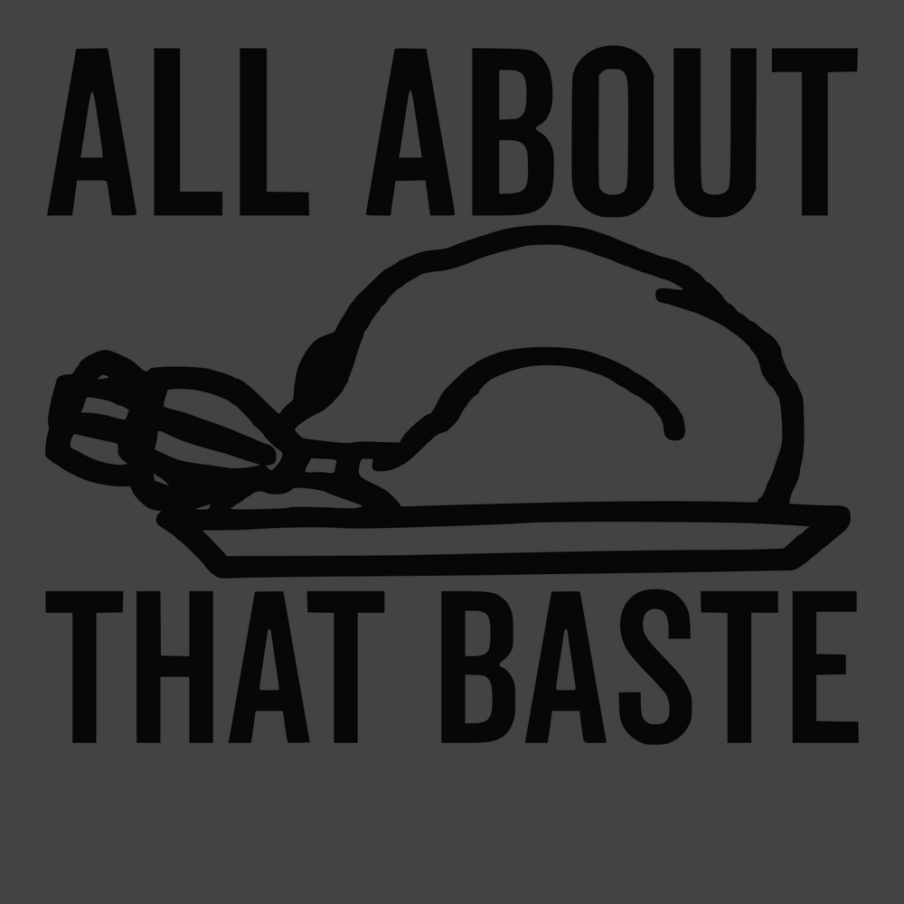 All About That Baste T-Shirt CHARCOAL