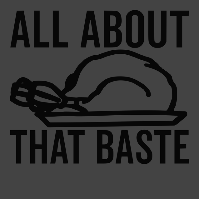 All About That Baste T-Shirt CHARCOAL