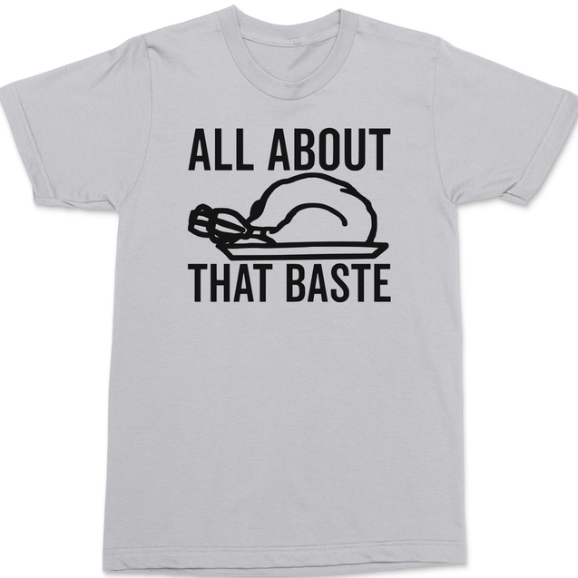 All About That Baste T-Shirt SILVER