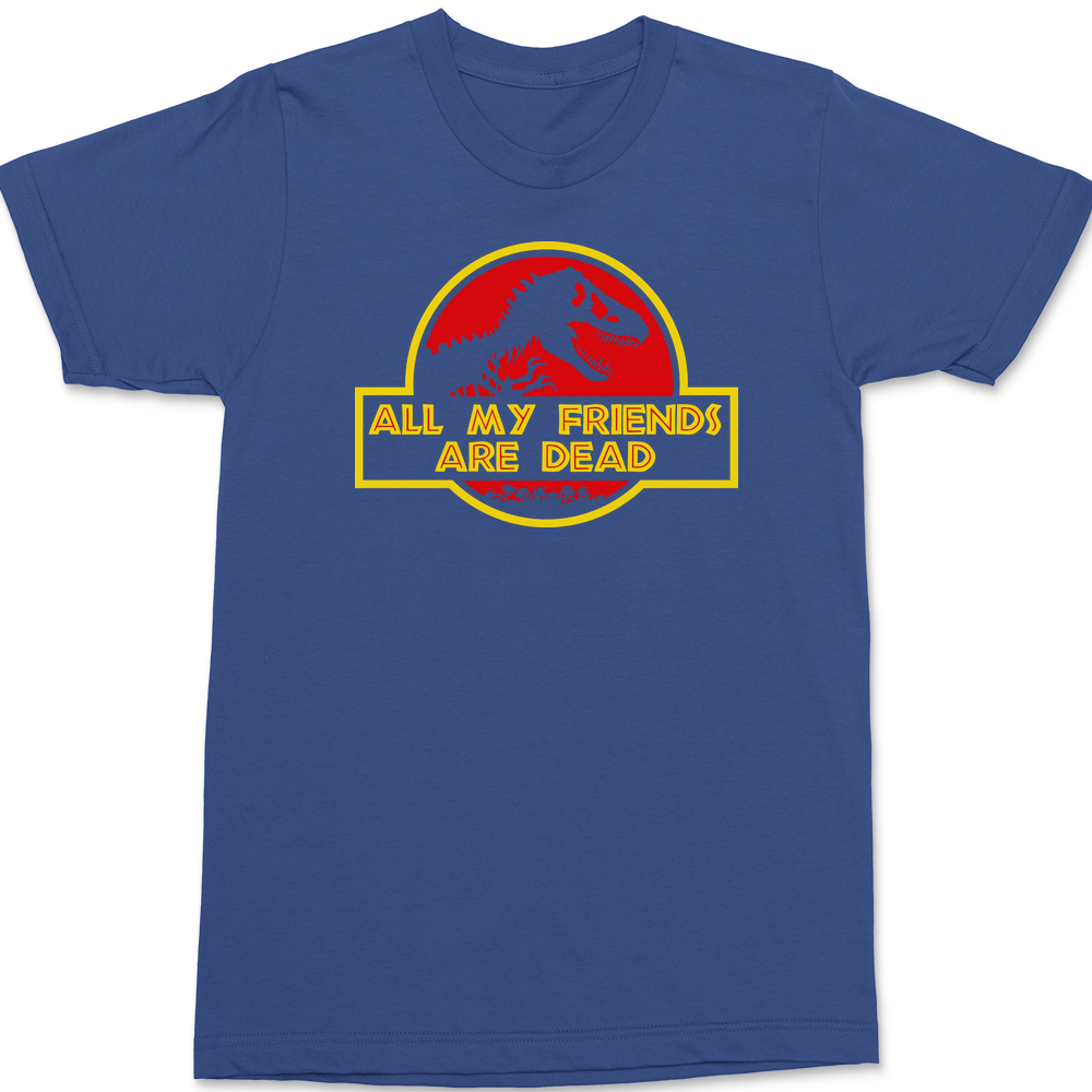 All My Friends Are Dead T-Shirt BLUE