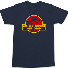 All My Friends Are Dead T-Shirt NAVY