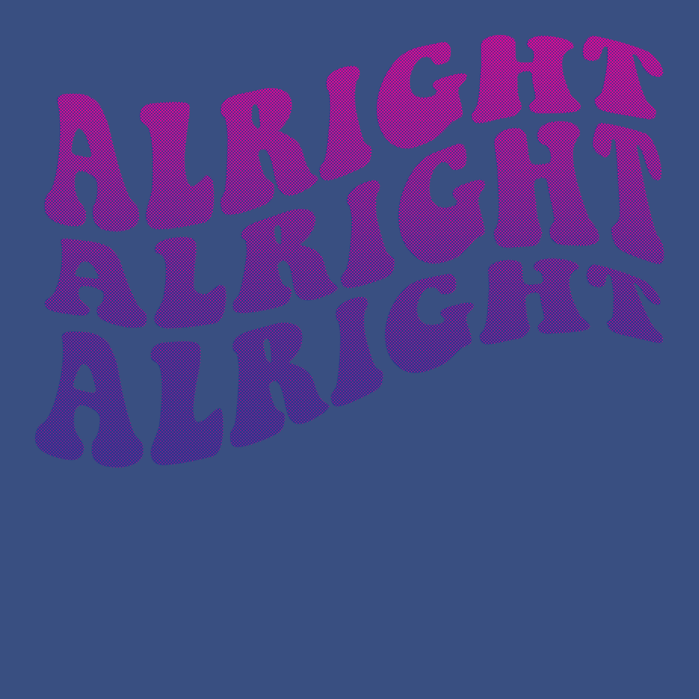 Alright Alright Alright T-Shirt BLUE
