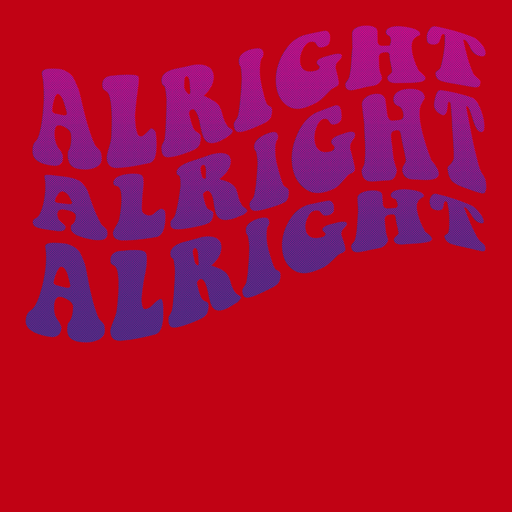Alright Alright Alright T-Shirt RED