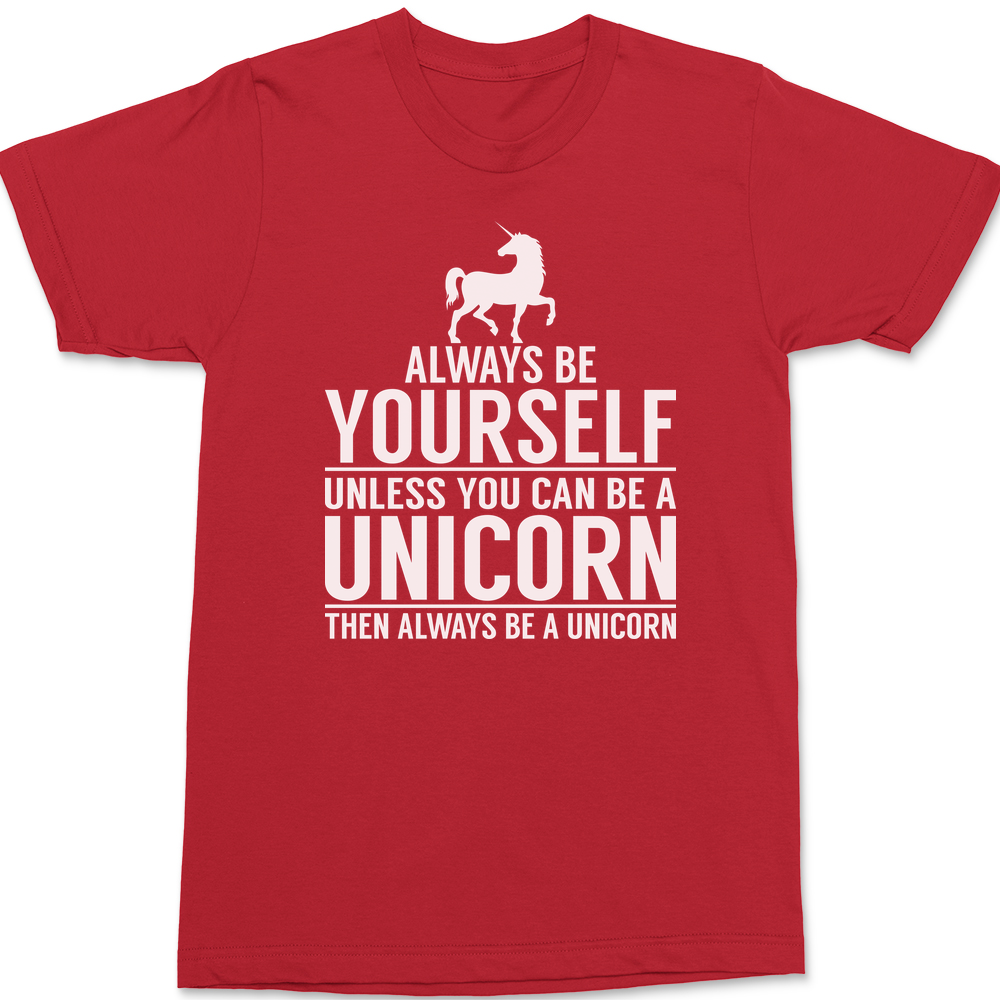 Always Be A Unicorn T-Shirt RED