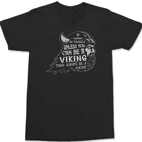 Always Be A Viking T-Shirt BLACK