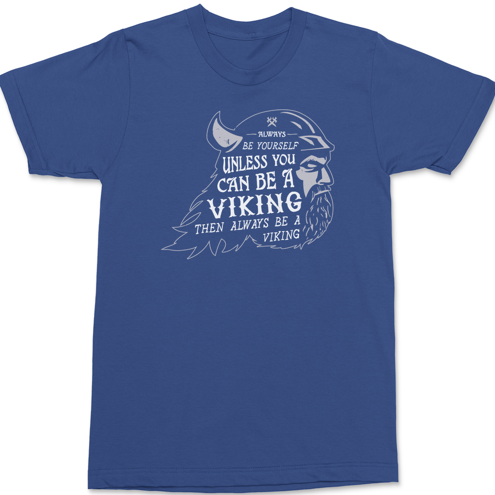 Always Be A Viking T-Shirt BLUE
