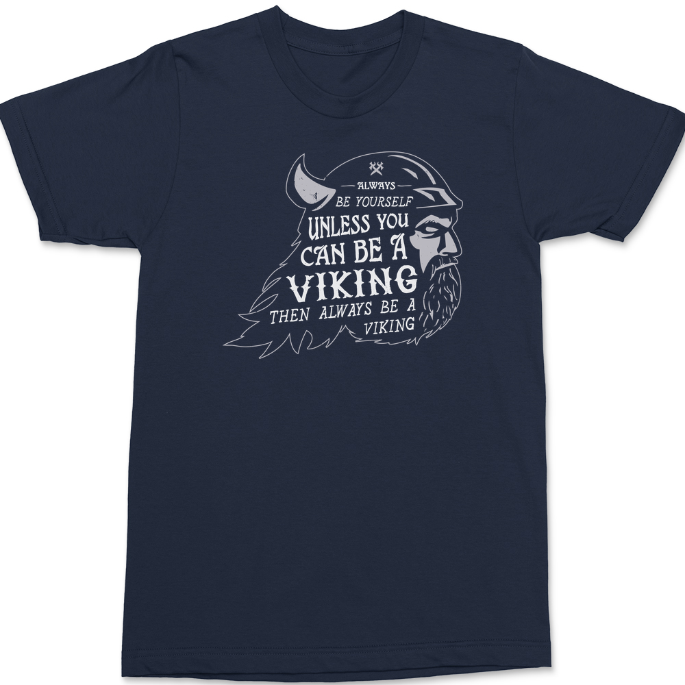 Always Be A Viking T-Shirt NAVY