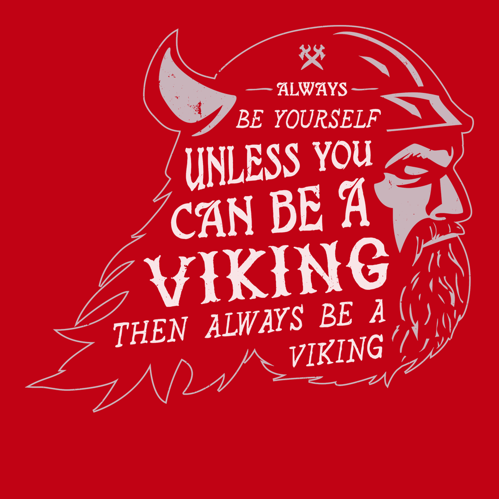 Always Be A Viking T-Shirt RED