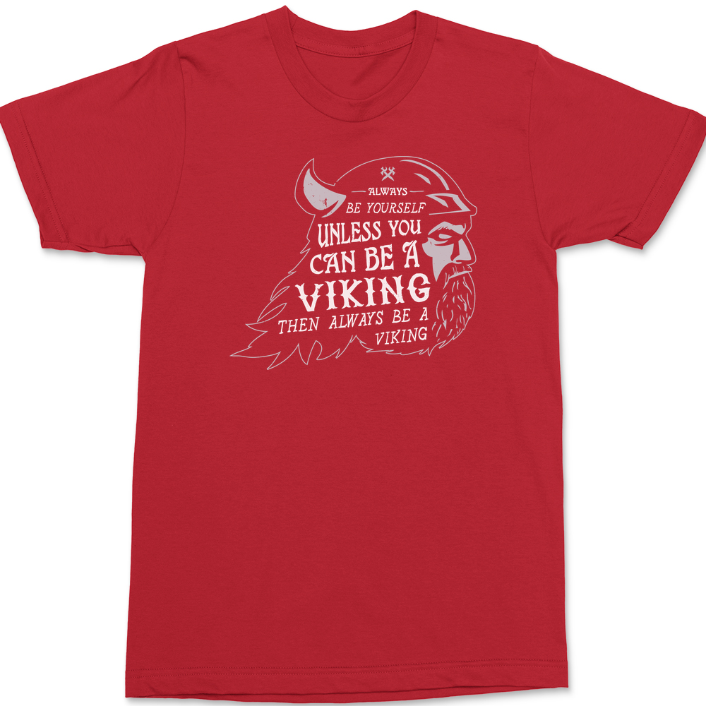 Always Be A Viking T-Shirt RED