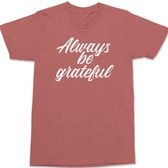 Always Be Grateful T-Shirt TERRACOTTA