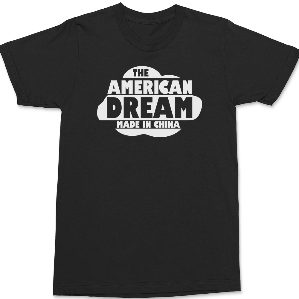 American Dream Made In China T-Shirt BLACK