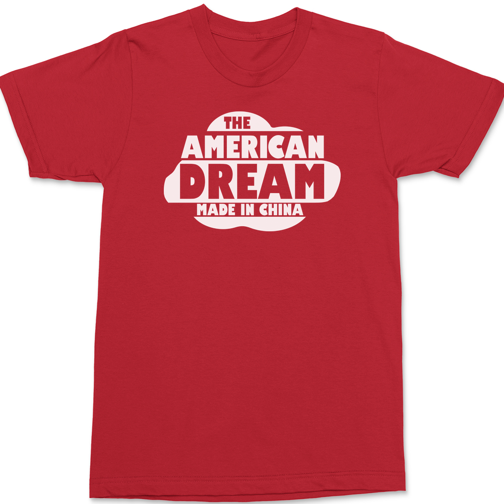 American Dream Made In China T-Shirt RED